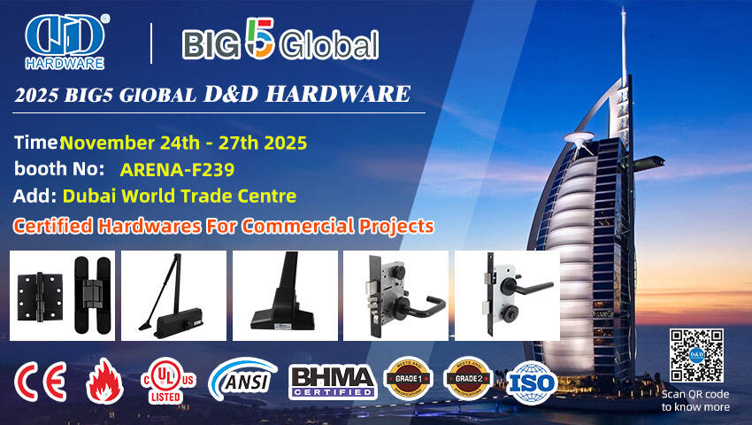 ISO 9001 卓越认证：请参阅 Big 5 Global 的 D&D HARDWARE，展位 F239